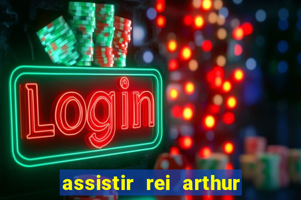 assistir rei arthur (2004 mega filmes)